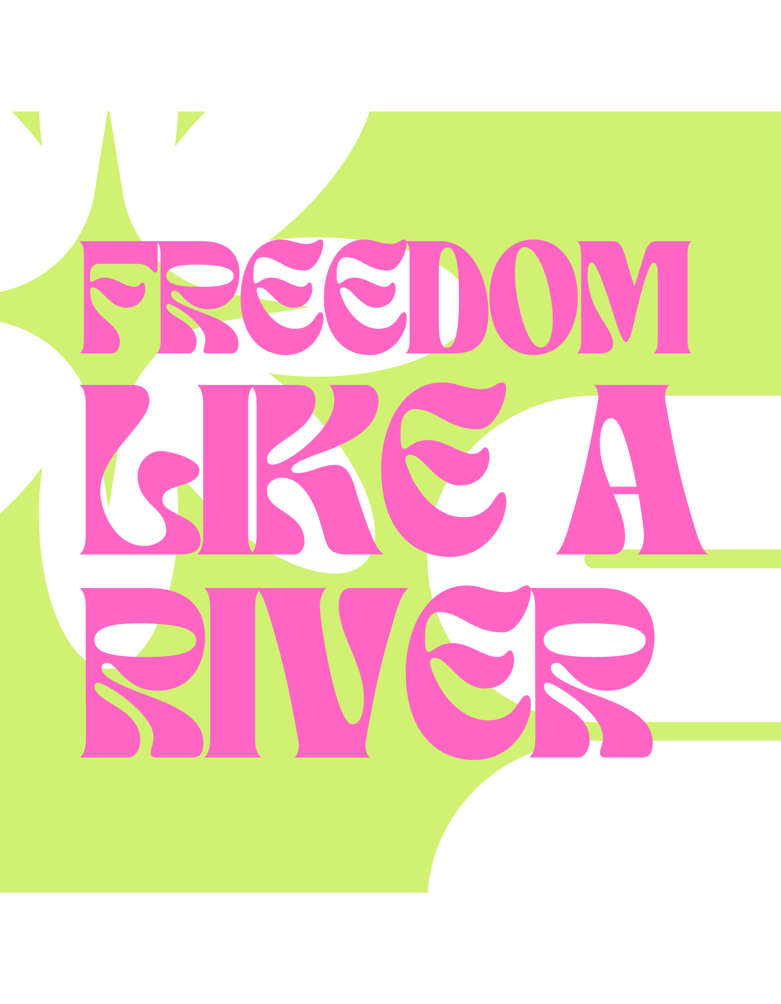 Freedom Like A River